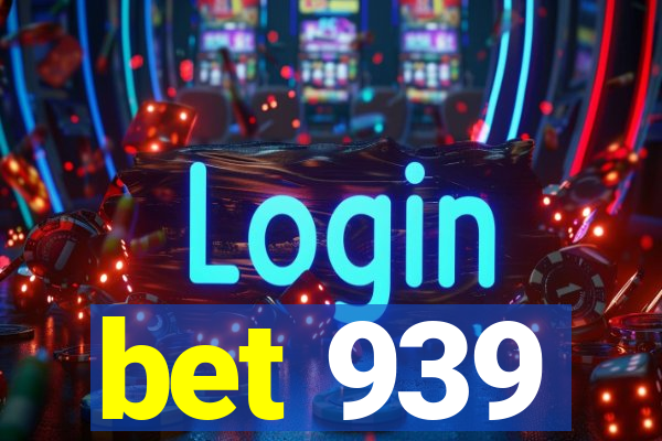 bet 939